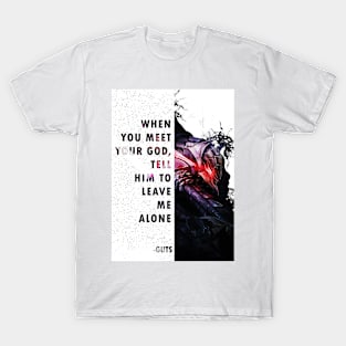 Bersert Guts Quote IV T-Shirt